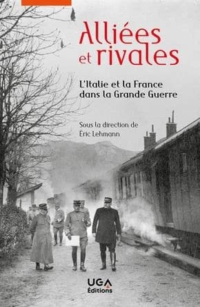 Alliées et rivales : l'Italie et la France dans la Grande guerre