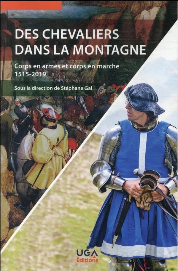 Des chevaliers dans la montagne : corps en armes et corps en marche, 1515-2019