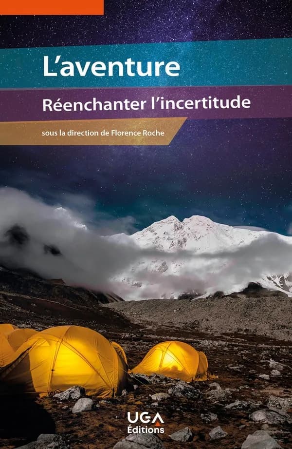 L'aventure, réenchanter l'incertitude