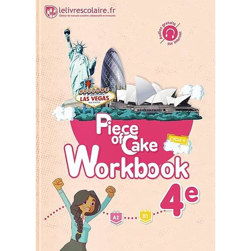 Piece of Cake : anglais ; 4e ; workbook (édition 2017)