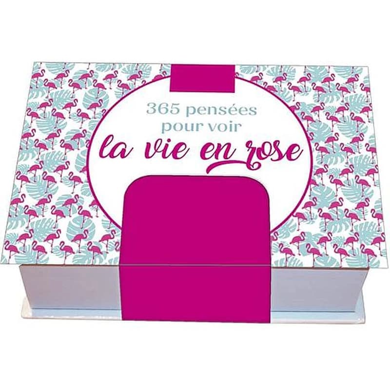 365 pensées pour voir la vie en rose