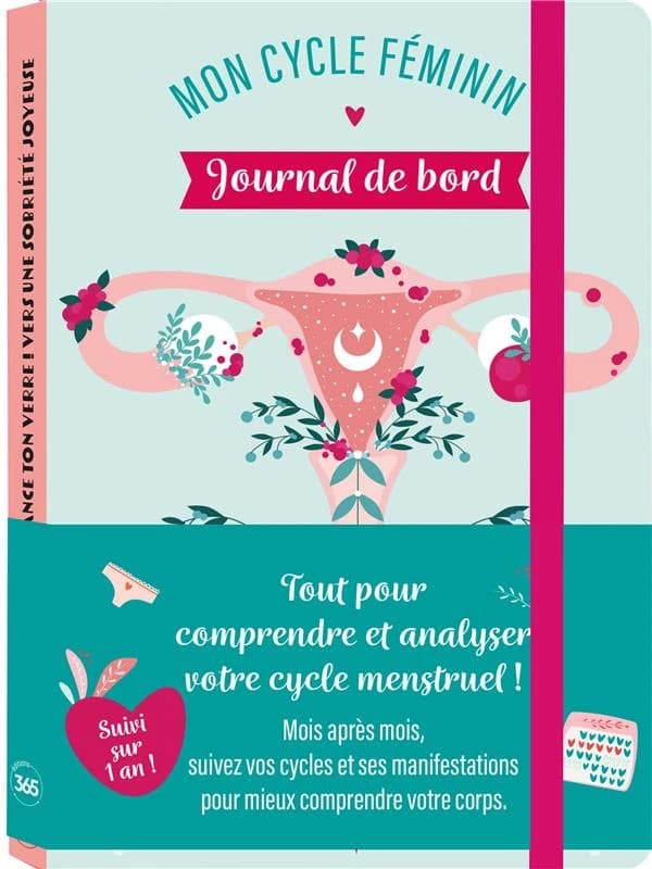 Mon cycle féminin : journal de bord pour être à l'écoute de mon corps