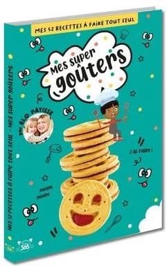 Mes 52 recettes à faire tout seul : mes super goûters