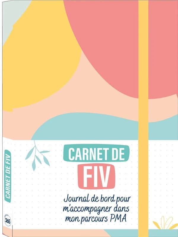Mémoniak ; carnet de FIV : journal de bord pour m'accompagner mon parcours PMA