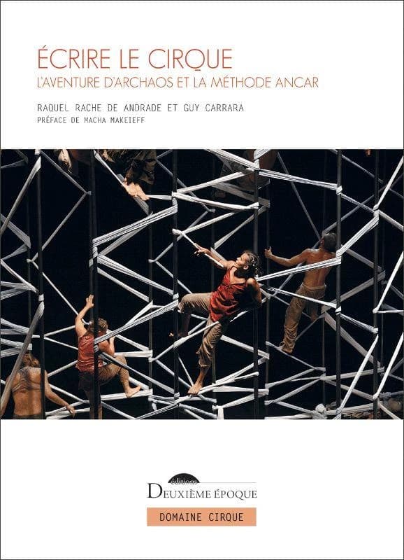Ecrire le cirque: l'aventure d'Archaos et la méthode ANCAR