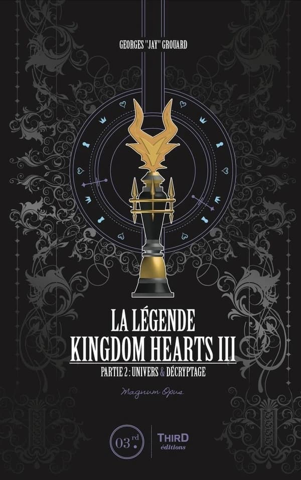 La légende Kingdom hearts III. Tome 3. Partie 2, Univers & décryptage : magnum opus