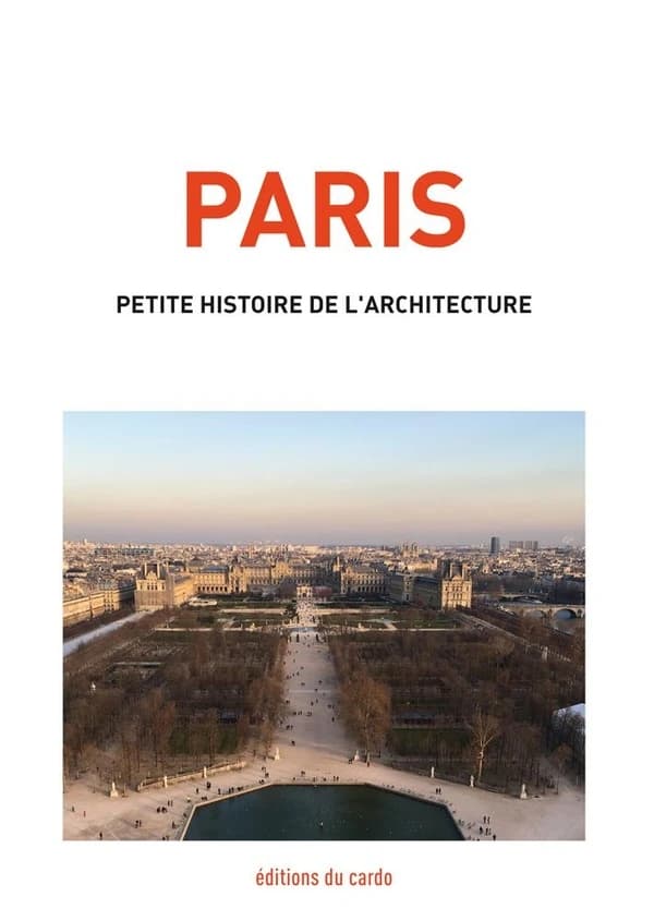 Paris : petite histoire de l'architecture