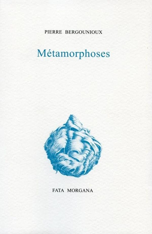 Métamorphoses ; suivi de Scies, brandons, lombrics et autres auxiliaires