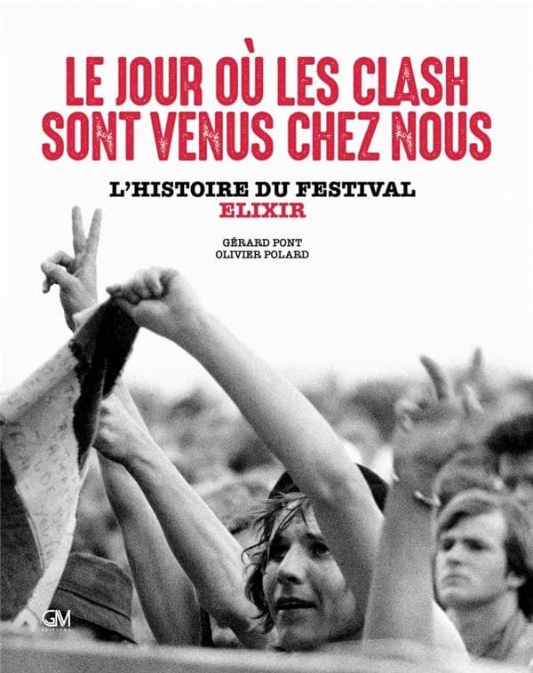 Le jour où les Clash sont venus chez nous: l'histoire du festival Elixir