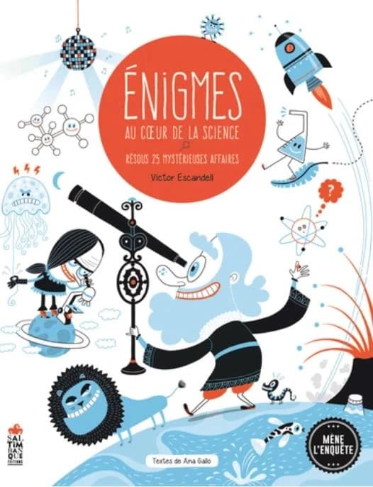 Énigmes au coeur de la science : résous 25 mystérieuses affaires