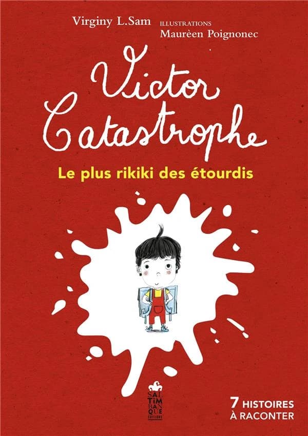 Victor Catastrophe ! : le plus rikiki des étourdis