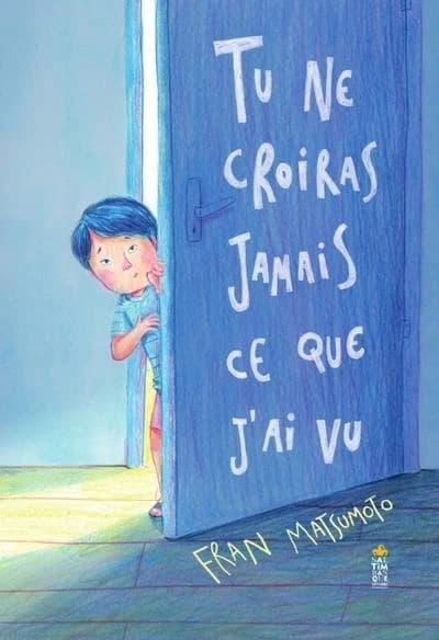 Tu ne croiras jamais ce que j'ai vu