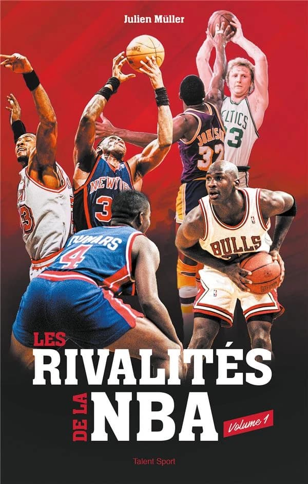 Les rivalités de la NBA. Volume 1