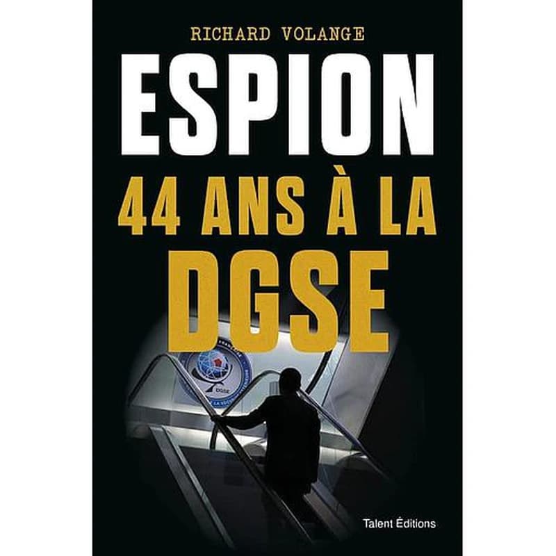 Espion, 44 ans à la DGSE