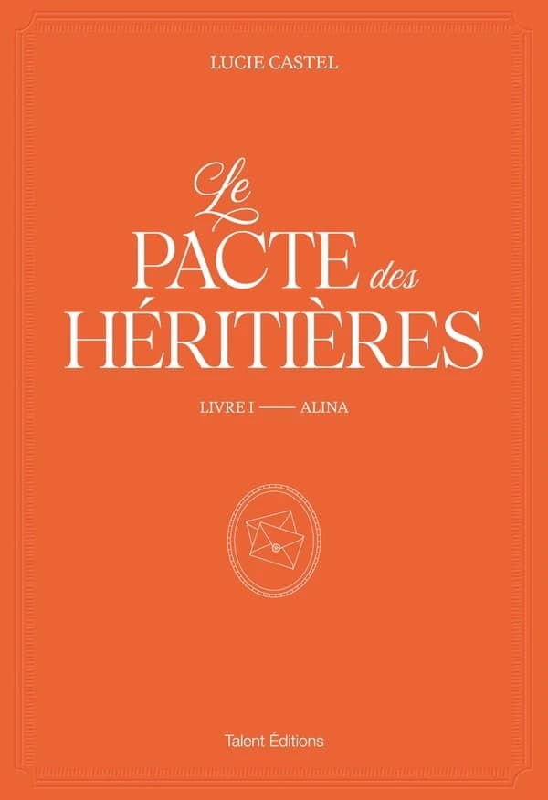 Le Pacte des Héritières : Alina. Livre 1