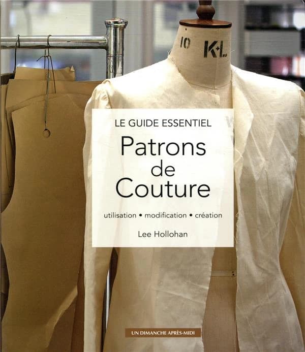 Patrons de couture ; utilisation, modification, création