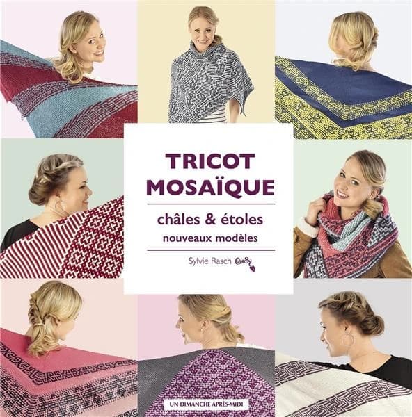 Tricot mosaïque : châles et étoles ; nouveaux modèles
