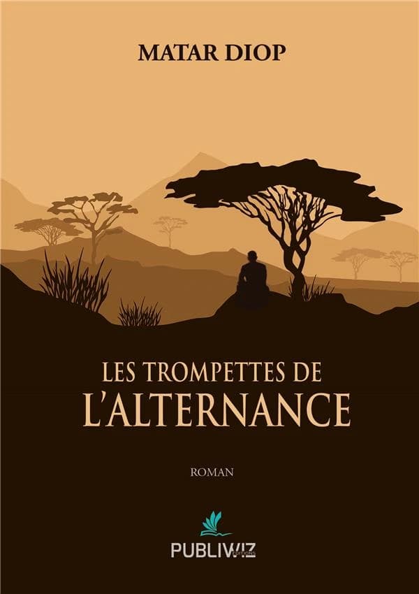 Les trompettes de l'alternance : roman