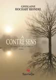 À contre sens : le sentier de la vérité : roman