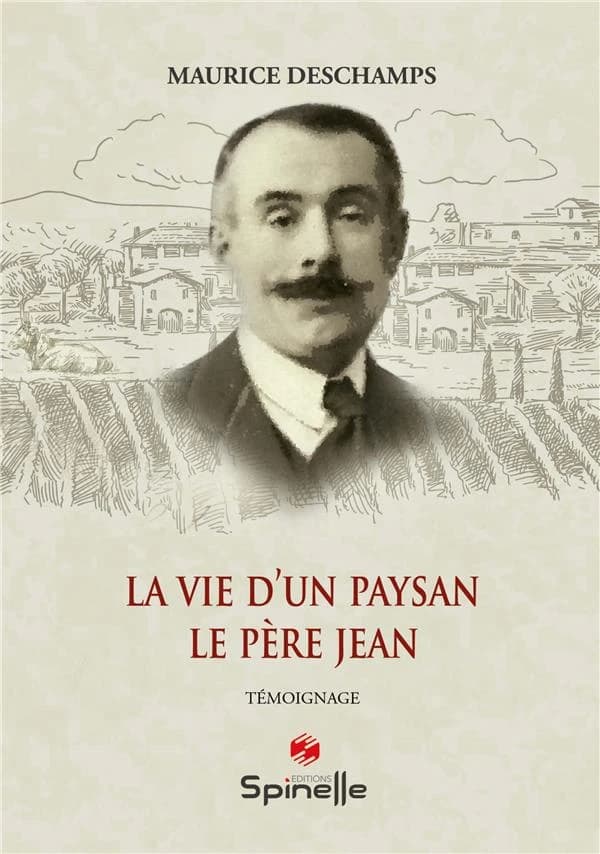 La vie d'un paysan : le père Jean
