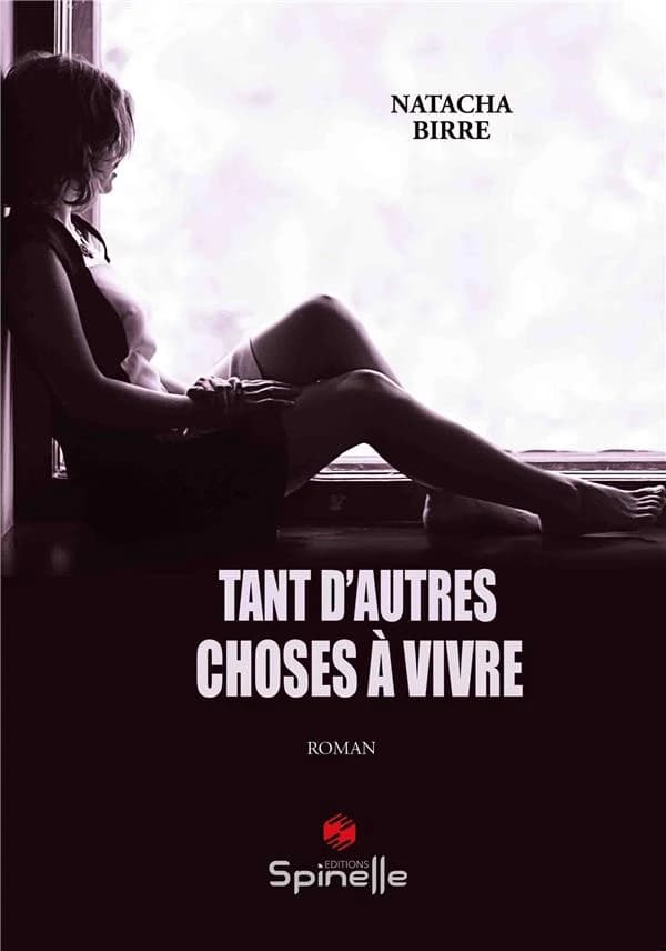Tant d'autres choses à vivre : roman