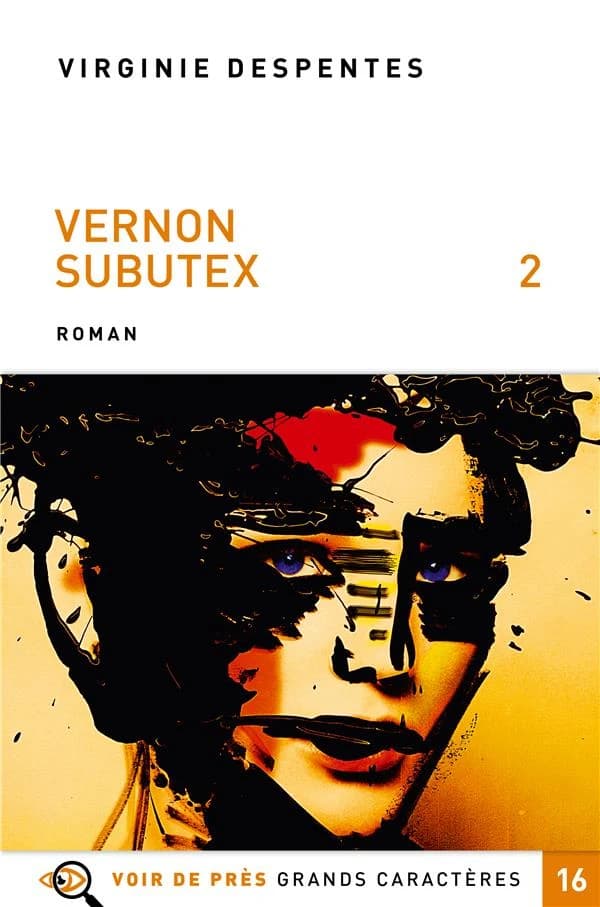 Vernon Subutex : roman. Tome 2 ([Éd. en] grands caractères) Virginie Despentes