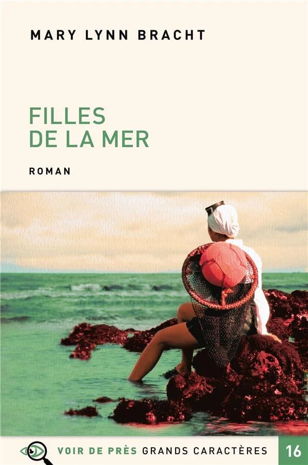 Filles de la mer : roman ([Éd. en] grands caractères) Mary Lynn Bracht ; traduit de l'anglais par Sarah Tardy