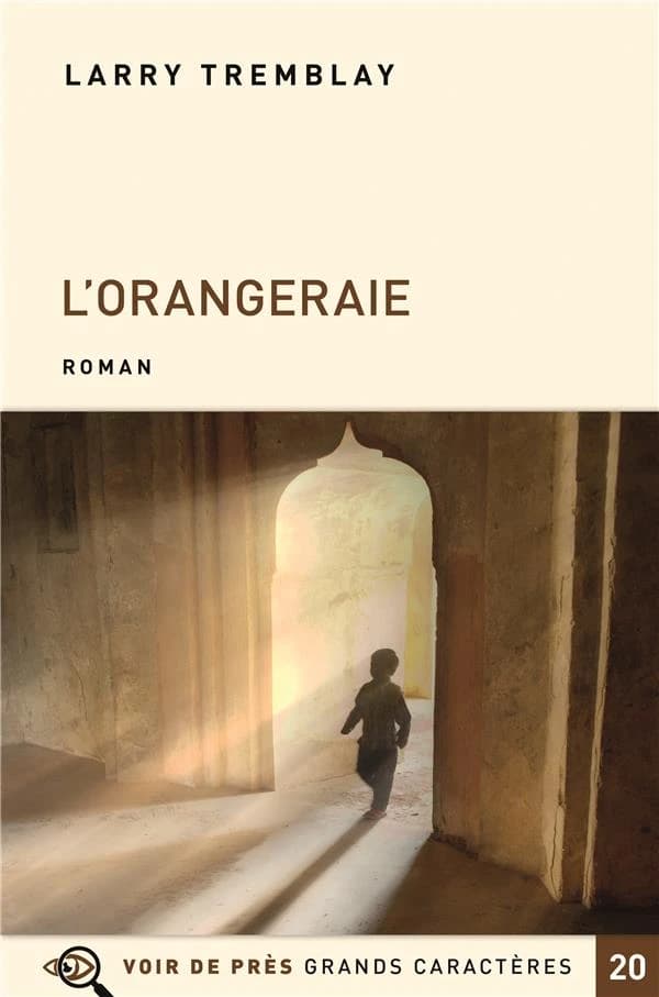 L'orangeraie : roman ([Éd. en] grands caractères) Larry Tremblay