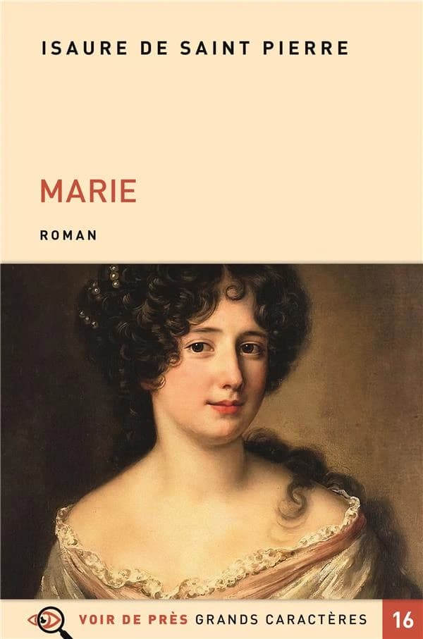 Marie : roman ([Éd. en] grands caractères) Isaure de Saint Pierre