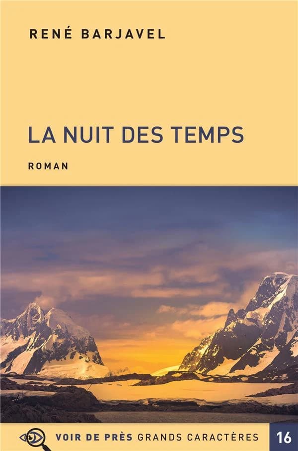 La nuit des temps : roman ([Éd. en] grands caractères) René Barjavel