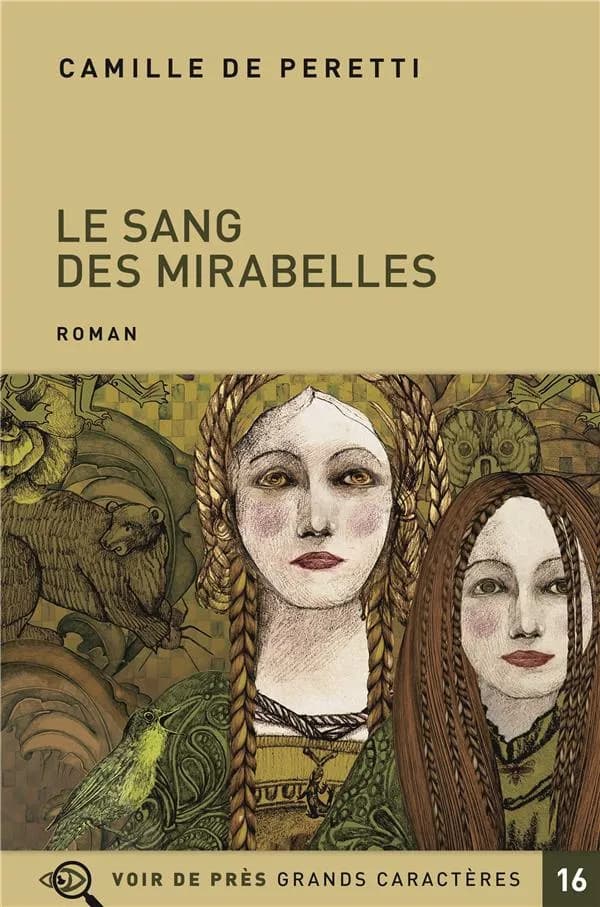 Le sang des Mirabelles : roman ([Éd. en] grands caractères) Camille de Peretti