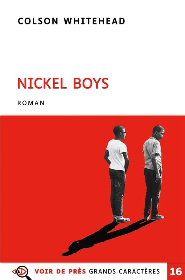 Nickel boys : roman ([Éd. en] grands caractères) Colson Whitehead ; traduit de l'américain par Charles Recoursé