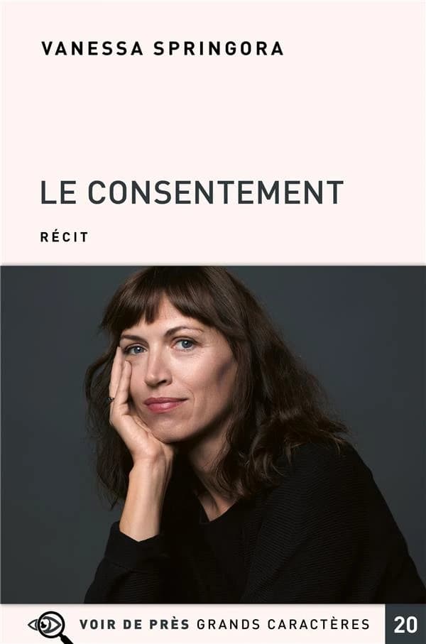 Le consentement ([Éd. en] grands caractères) Vanessa Springora