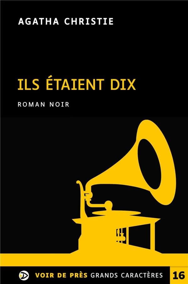 Ils étaient dix ([Éd. en] grands caractères) Agatha Christie ; traduction révisée de Gérard de Chergé