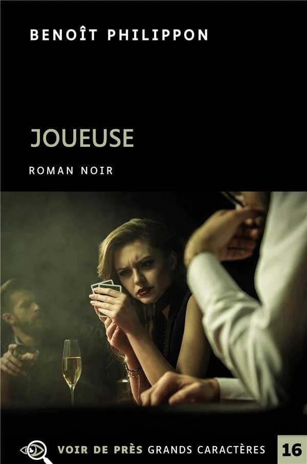 Joueuse : roman noir ([Éd. en] gros caractères) Benoît Philippon