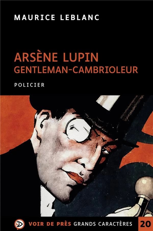 Arsène Lupin, gentleman-cambrioleur ([Éd. en] gros caractères) Maurice Leblanc