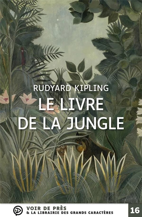 Le livre de la jungle ([Éd. en] grands caractères) Rudyard Kipling ; traduit de l'anglais par Louis Fabulet et Robert d'Humières