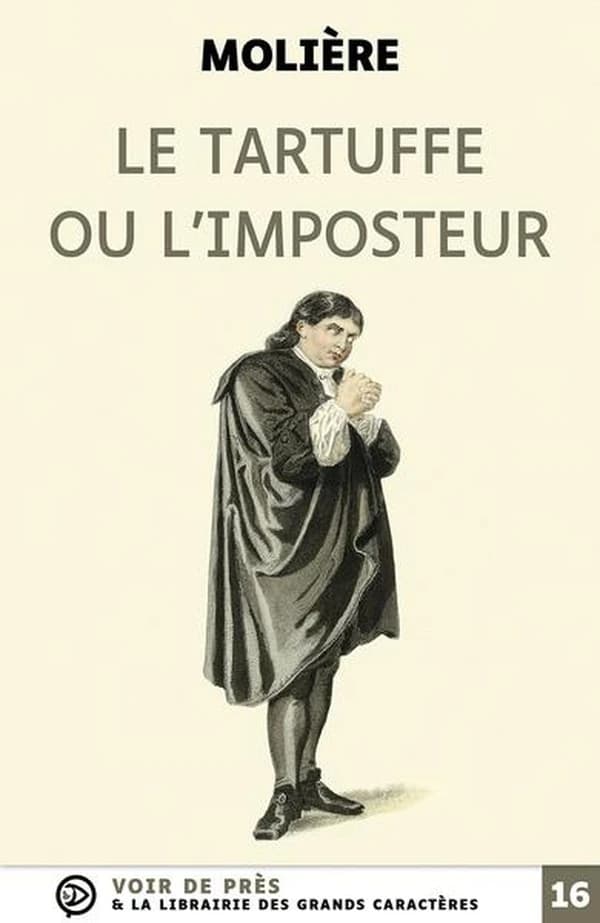 Le Tartuffe ou L'imposteur : comédie en cinq actes : 1669 ([Éd. en] grands caractères) Molière