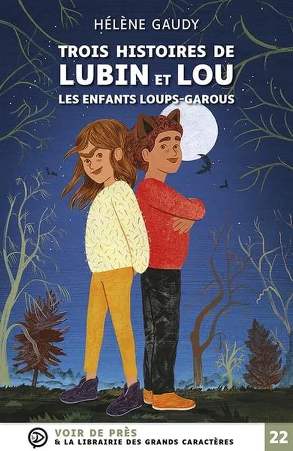 Trois histoires de Lubin et Lou les enfants loups-garous ([Éd. en] grands caractères) Hélène Gaudy