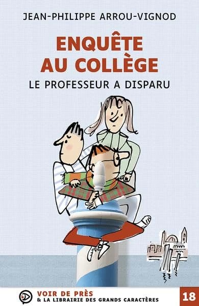 Le professeur a disparu ([Éd. en] grands caractères) Jean-Philippe Arrou-Vignod
