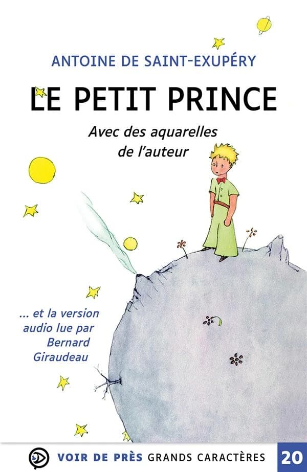 Le Petit prince ([Éd. en] grands caractères) Antoine de Saint-Exupéry ; avec des aquarelles de l'auteur