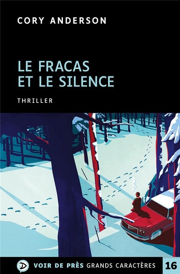 Le fracas et le silence ([Éd. en] grands caractères) Cory Anderson ; traduit de l'anglais (États-Unis) par Claire-Marie Clévy