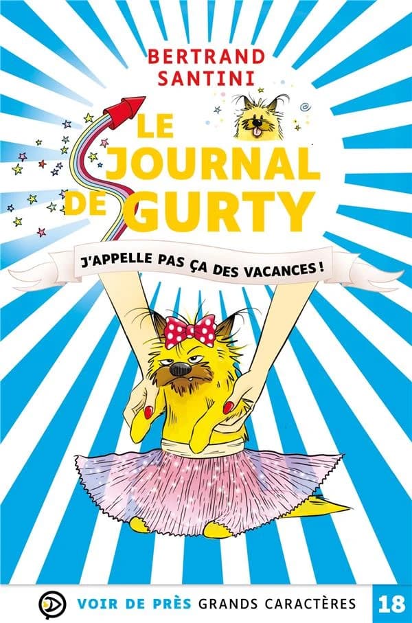 J'appelle pas ça des vacances ! ([Éd. en] grands caractères) Bertrand Santini