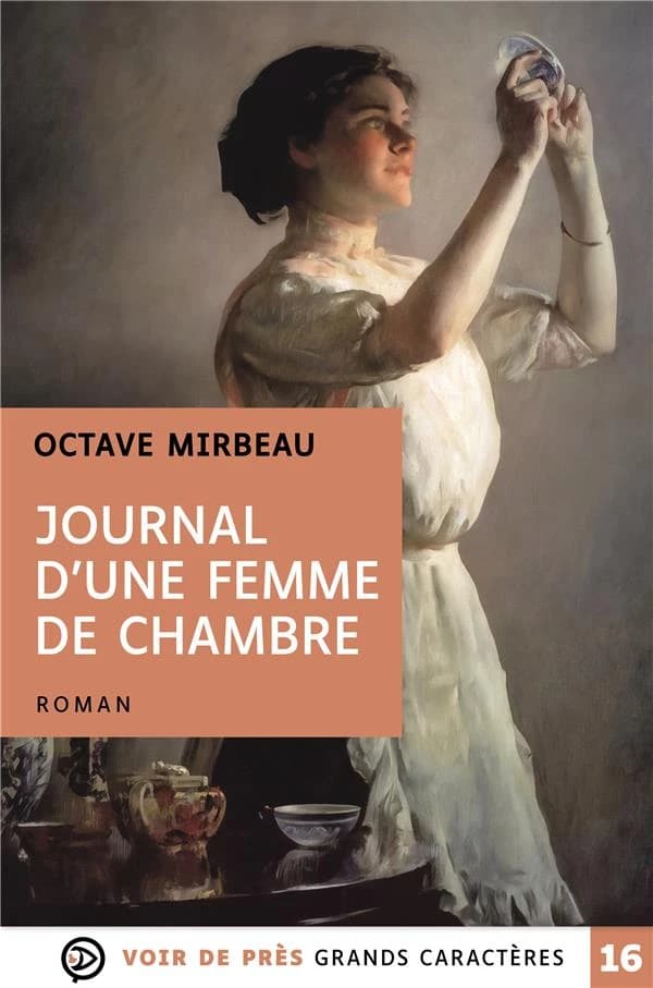 Le journal d'une femme de chambre ([Éd.] en grands caractères) Octave Mirbeau