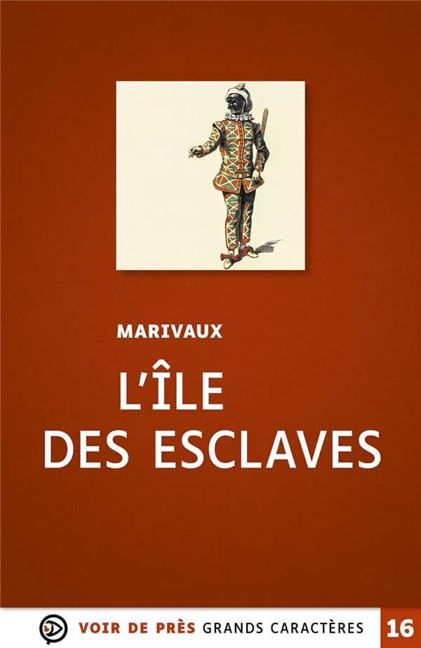 L'île des esclaves ([Éd.] en grands caractères) Marivaux