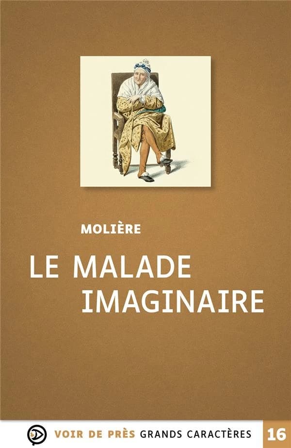 Le malade imaginaire : comédie-ballet en trois actes : 1673 ([Éd.] en grands caractères) Molière