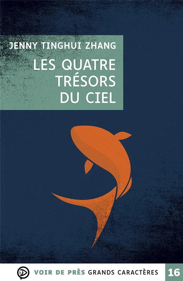 Les quatre trésors du ciel : roman ([Éd.] en grands caractères) Jenny Tinghui Zhang ; traduit de l'anglais (États-Unis) par Aline Azoulay-Pacvoň
