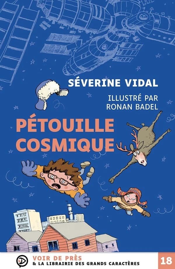Pétouille cosmique (Éd. en grands caractères) Séverine Vidal ; illustré par Ronan Badel