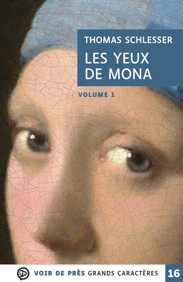 Les yeux de Mona : roman ([Éd.] en grands caractères) Thomas Schlesser