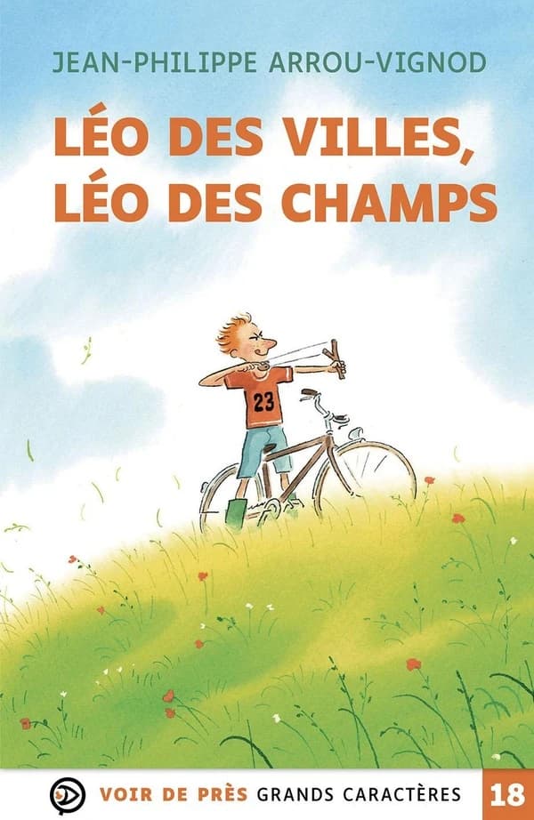 Léo des villes, Léo des champs (Éd. en grands caractères) Jean-Philippe Arrou-Vignod ; illustrations de François Ravard